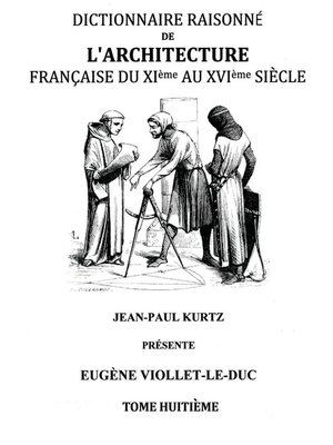 cover image of Dictionnaire Raisonné de l'Architecture Française du XIe au XVIe siècle Tome VIII